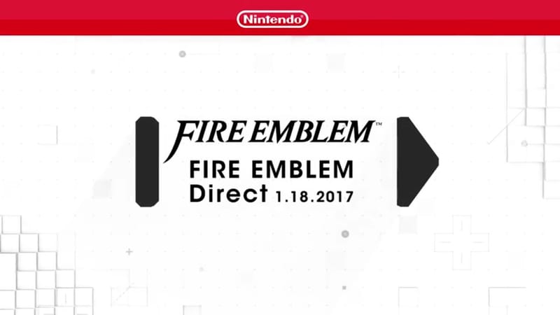 Fire Emblem January 2017 Direct Streamed