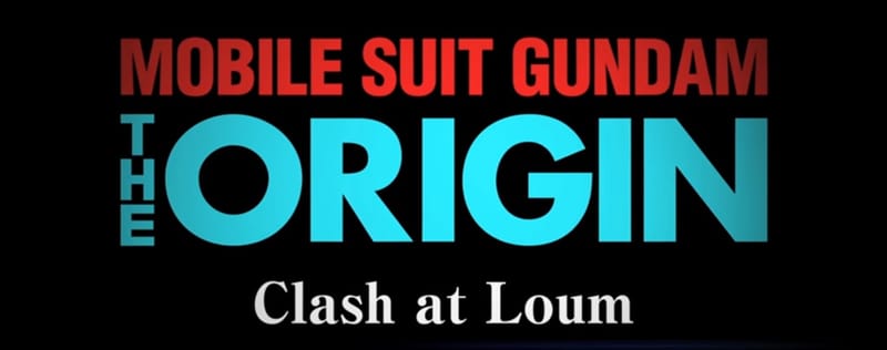 Mobile Suit Gundam The Origin V: Clash at Loum Trailer Streamed