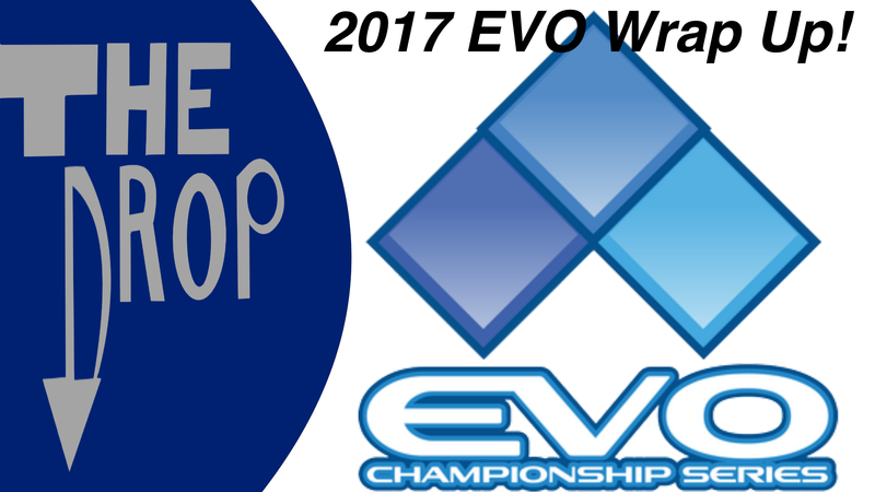 The Drop Episode 7: EVO 2017 Wrap Up