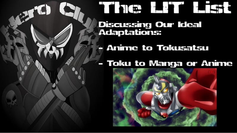 Los Ingobernables de Tokusatsu Ep 21 – Anime to Toku Switcheroo